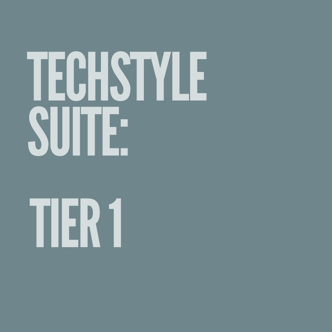 Techstyle Suite: Tier 1